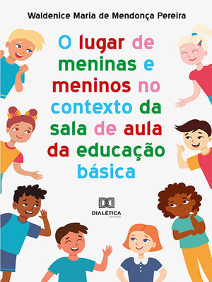 cover image of O lugar de meninas e meninos no contexto da sala de aula da educação básica